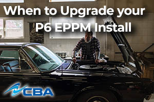 When to Upgrade your P6 EPPM installation